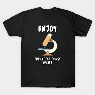 Enjoy The Little Things In Life T-Shirt